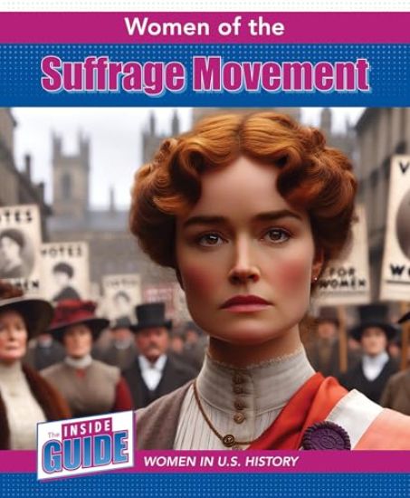 Women of the Suffrage Movement