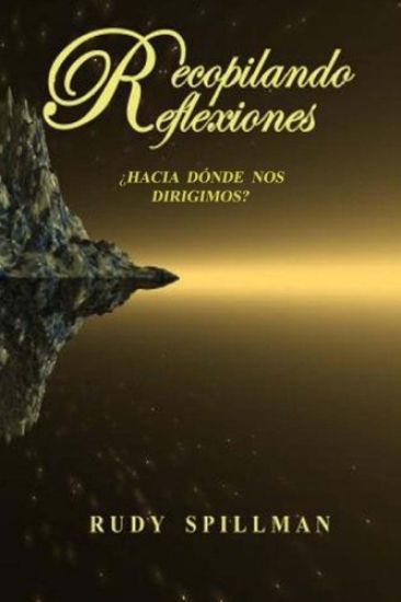 Recopilando Reflexiones ¿Hacia dónde nos dirigimos?