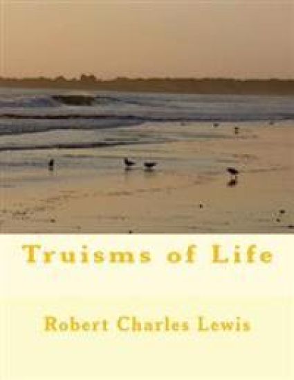 Truisms of Life