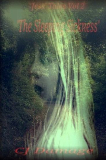 Jess' Tales Vol.2.: 'The Sleeping Sickness'
