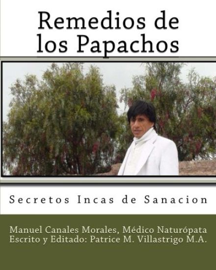 Remedios de los Papachos: Secretos Incas de Sanación
