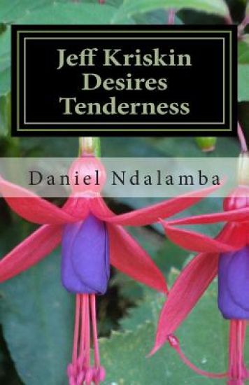Jeff Kriskin Desires Tenderness