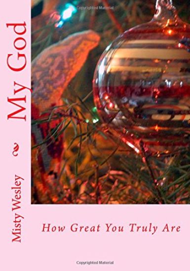My God: How Great You Truly Are