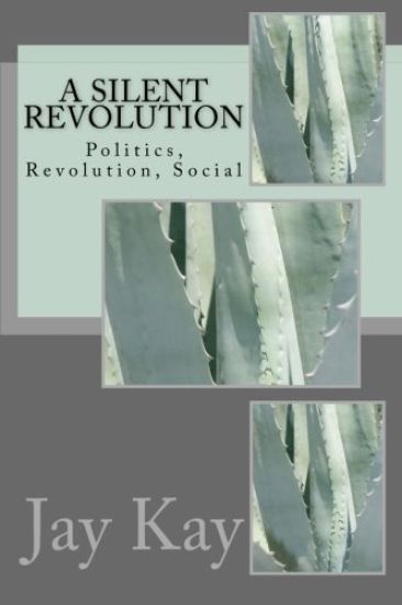 A Silent Revolution: Politics, Revolution, Social