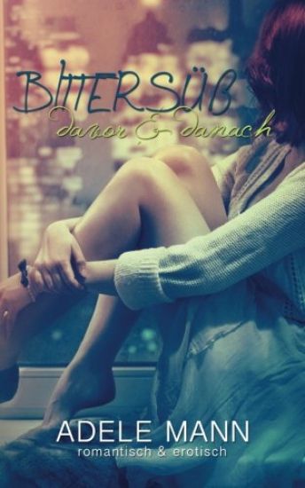 Bittersüß - davor & danach