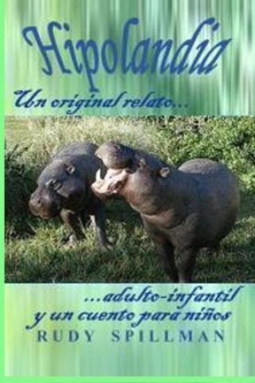 Hipolandia (Un original relato adulto-infantil y un cuento para niños)