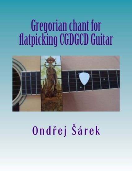 Gregorian chant for flatpicking CGDGCD Guitar