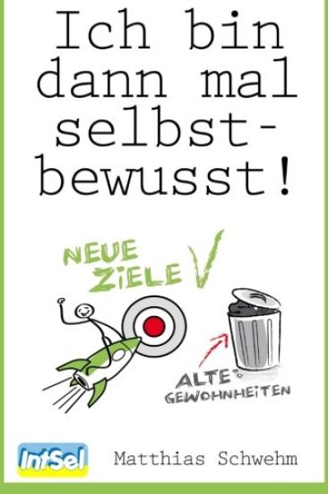 Ich bin dann mal selbstbewusst!