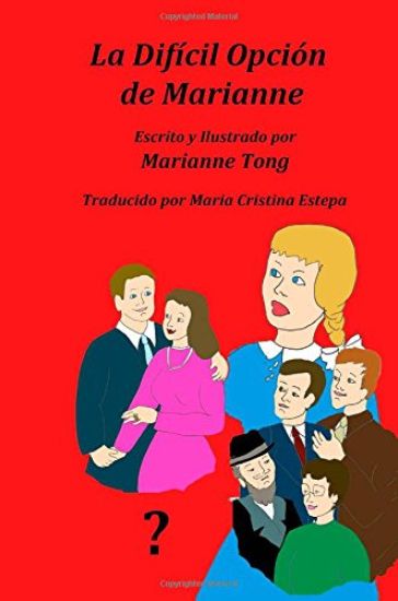 La Dificil Opcion de Marianne: Marianne tiene un problema