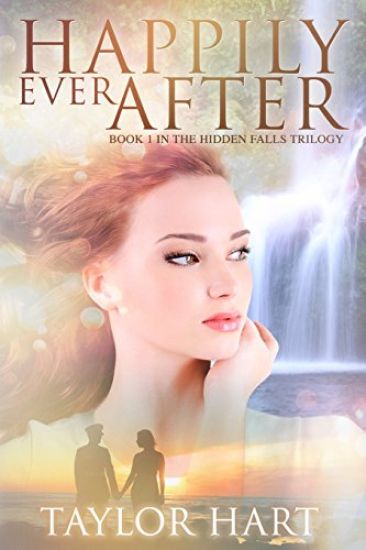 Happily Ever After: Book 1 in the Hidden Falls Trilogy