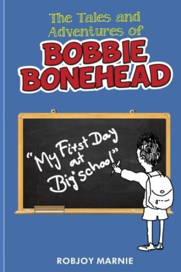 Tales and Adventures of Bobbie Bonehead