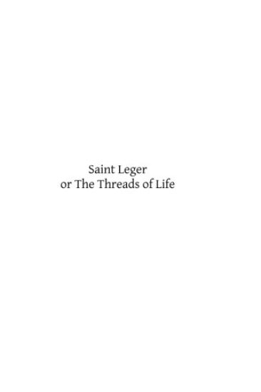 Saint Leger: or The Threads of Life