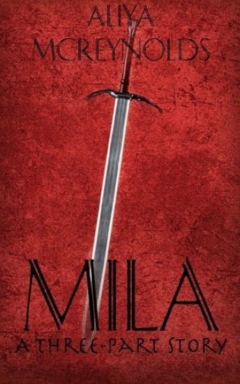 Mila (A Three-Part Story)