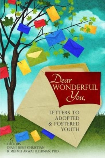 Dear Wonderful You, Letters to Adopted & Fostered Youth