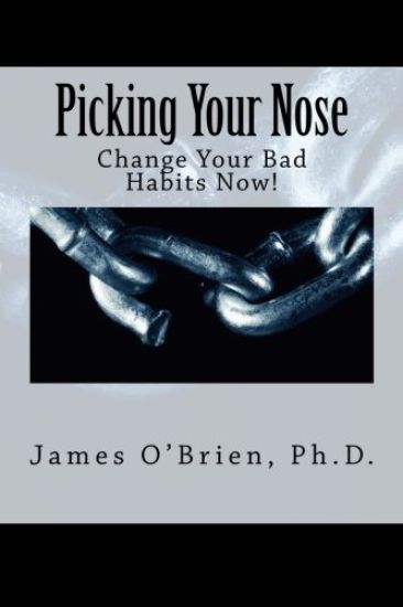 Picking Your Nose: Change Your Bad Habits Now!