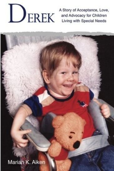 Derek: A Story of Acceptance, Love, and Advocacy for Children Living With Special Needs