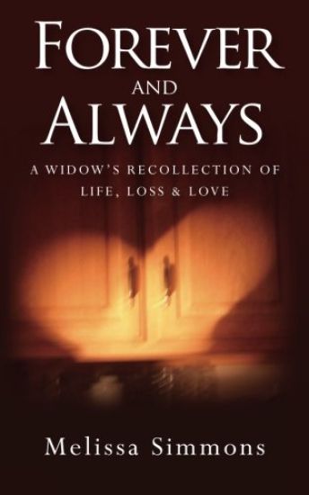 Forever and Always: A Widow's Recollection of Life, Loss & Love