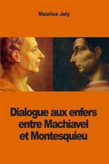 Dialogue aux enfers entre Machiavel et Montesquieu