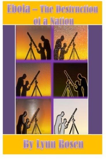 Ebola - The Destruction of a Nation