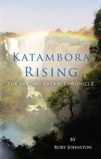 Katambora Rising: The Second Safari Chronicle