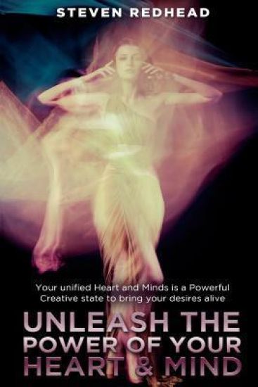Unleash The Power of Your Heart and Mind