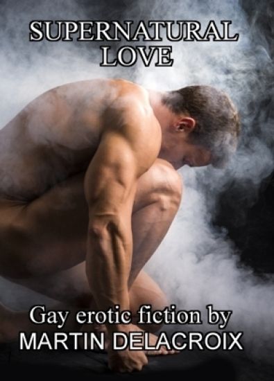 Supernatural Love: Stories of gay men in love with spirits