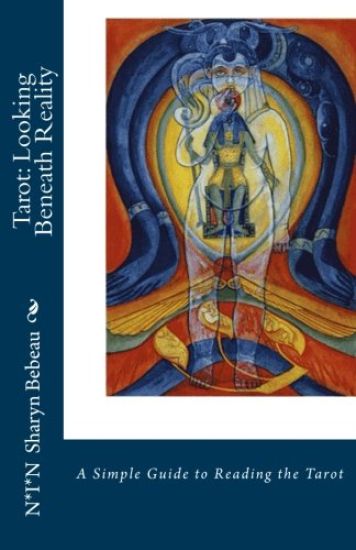 Tarot: Looking Beneath Reality: A Simple Guide to Reading the Tarot