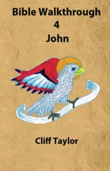 Bible Walkthrough - 4 - John