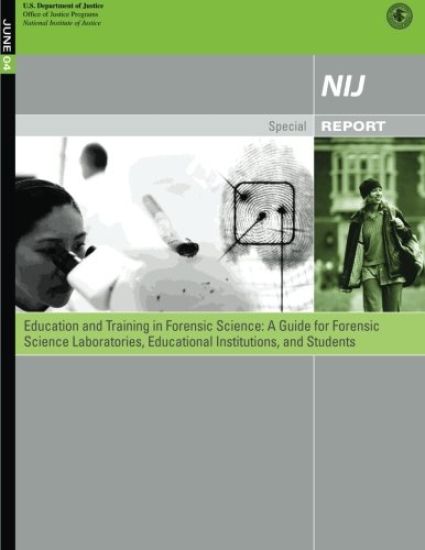 Education and Training in Forensic Science: A Guide for Forensic Science Laboratories, Educational Institutions, and Students