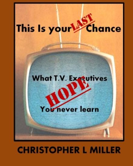 This is Your LAST Chance: What T.V. Executives HOPE You Never Learn