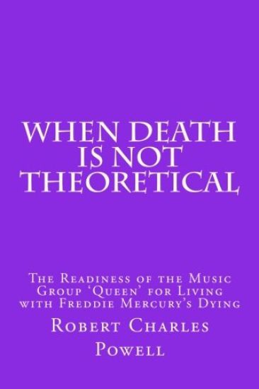 When Death Is NOT Theoretical: The Readiness of the Music Group ?Queen? for Living with Freddie Mercury's Dying