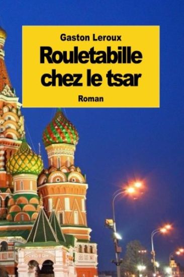 Rouletabille chez le tsar
