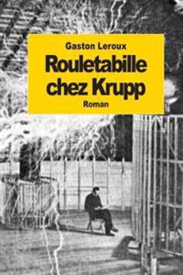 Rouletabille chez Krupp