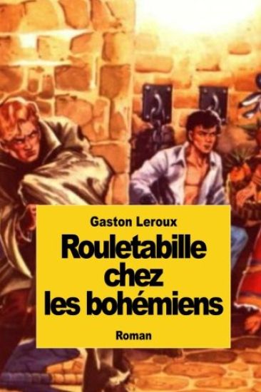 Rouletabille chez les bohémiens