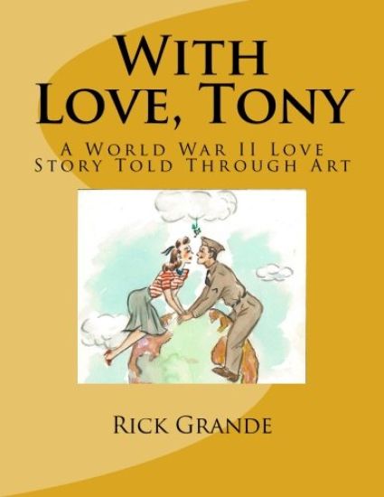 With Love, Tony: A World War II Love Story Told Through Art