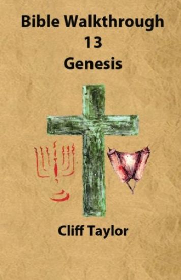 Bible Walkthrough - 13 - Genesis