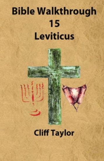 Bible Walkthrough - 15 - Leviticus