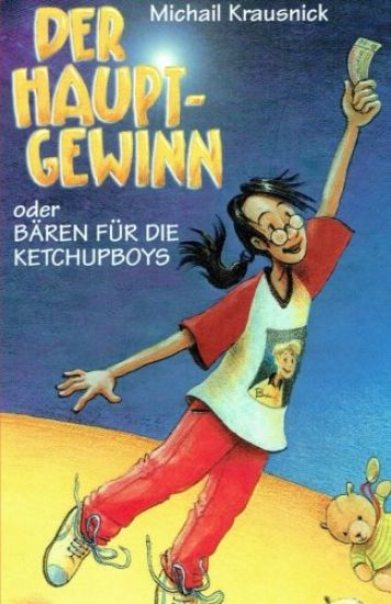 Der Hauptgewinn: oder Bären für die Ketchupboys