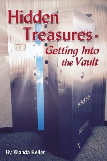 Hidden Treasures - Getting into the Vault: Releasing the wealth of the world into God's Kingdom Atmosphere