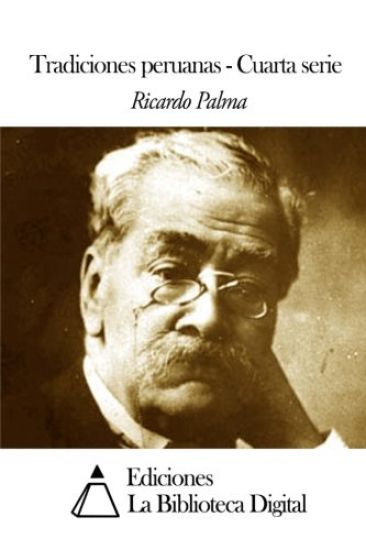 Tradiciones peruanas Cuarta serie