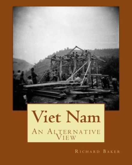 Viet Nam: An Alternative View