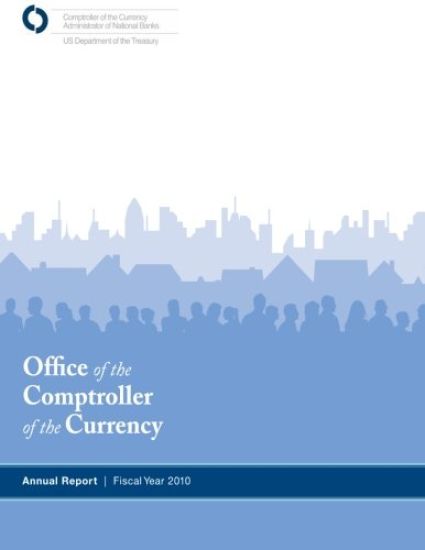 Office of the Comptroller of the Currency: Annual Report Fiscal Year 2010