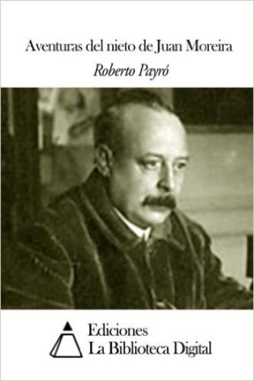Aventuras del nieto de Juan Moreira