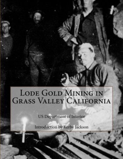 Lode Gold Mining in Grass Valley California
