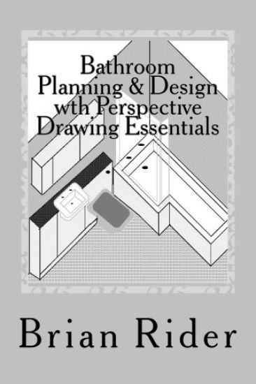 Bathroom Planning & Design with Perspective Drawing Essentials: Monochrome Planning & Perspective