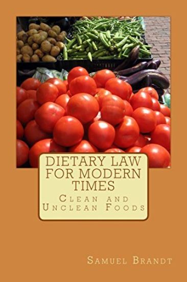 Dietary Law for Modern Times: Clean and Unclean Foods