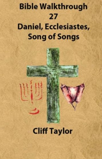 Bible Walkthrough - 27 - Daniel