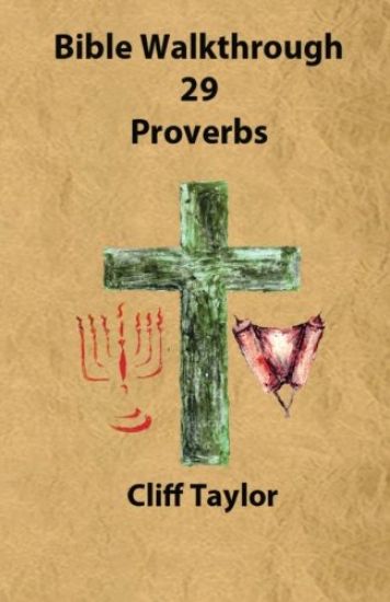 Bible Walkthrough - 29 - Proverbs