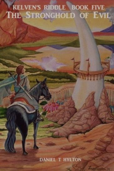 Kelven's Riddle Book Five: The Stronghold of Evil