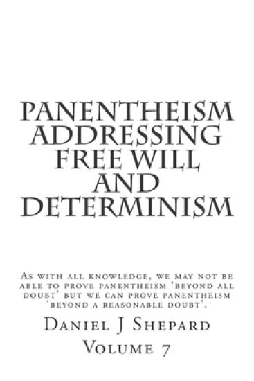 Panentheism Addressing Free Will and Determinism